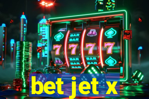 bet jet x